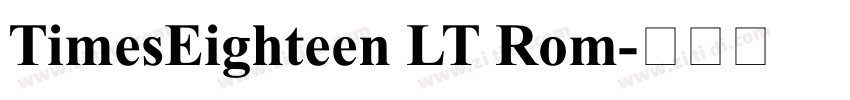 TimesEighteen LT Rom字体转换